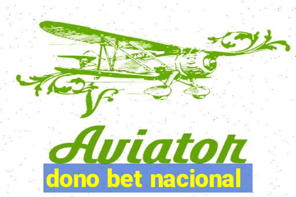 dono bet nacional